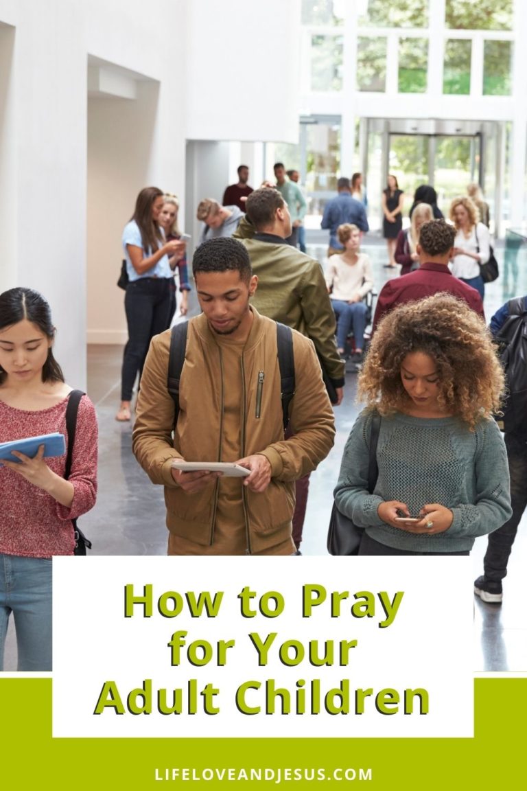 20 Ways to Pray for Your Adult Children - Life, Love, and Jesus