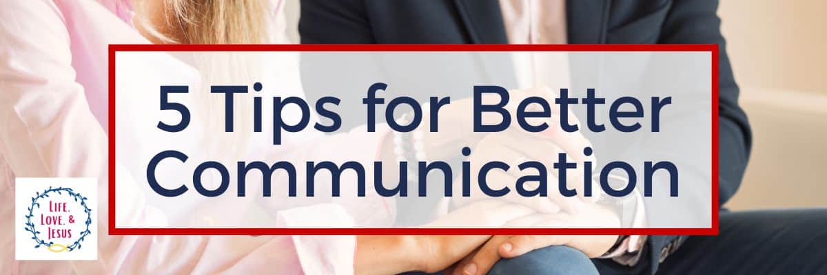 5 Tips for Better Communication