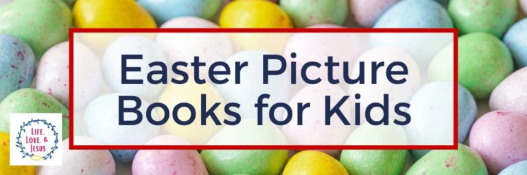 Great Easter Books for Children | 8 Books That Tell of Jesus