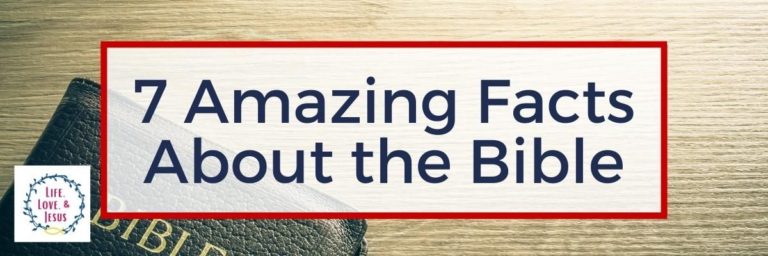 7 Amazing Facts About the Bible