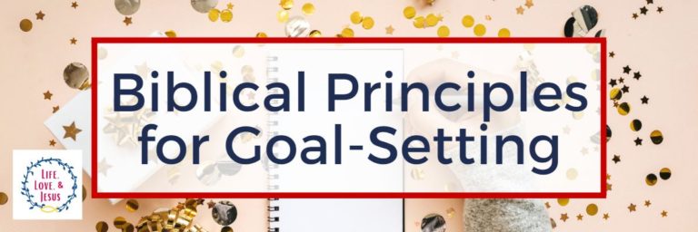 Biblical Principles of Goal-Setting
