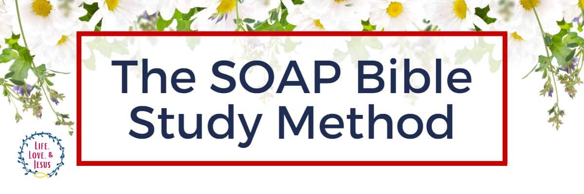 The SOAP Bible Study Method