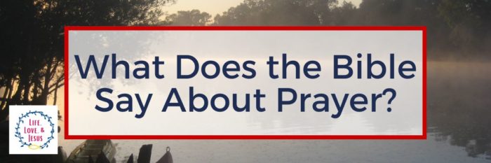 What Does the Bible Say About Prayer