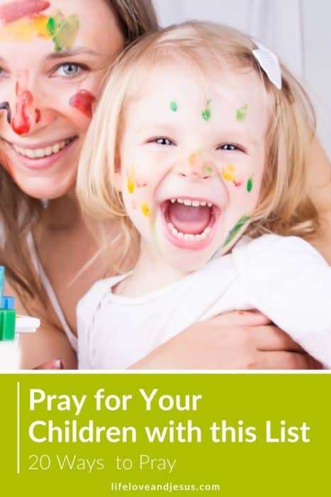 20 ways to pray for your children