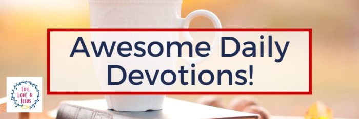 How to Have Awesome Daily Devotions