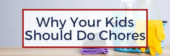 Why Your Kids Should Do Chores