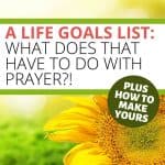 a life goals list and prayer