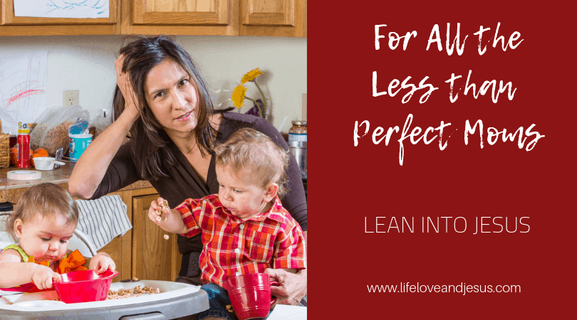 being a less than perfect mom
